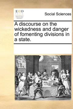 Livro A Discourse on the Wickedness and Danger of Fomenting Divisions in a State. - Resumo, Resenha, PDF, etc.