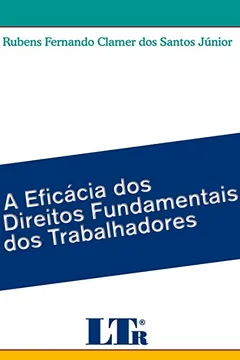 Capa do livro A Eficácia dos Direitos Fundamentais dos Trabalhadores