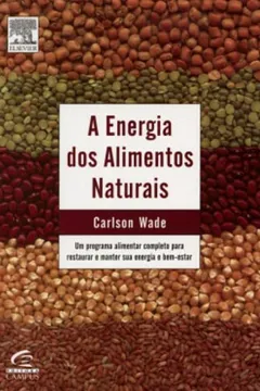 Livro A Energia Dos Alimentos Naturais - Resumo, Resenha, PDF, etc.