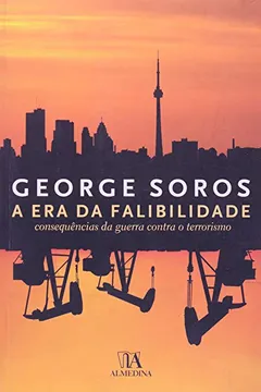 Livro A Era da Falibilidade, Consequências da Guerra Contra o Terrorismo - Resumo, Resenha, PDF, etc.