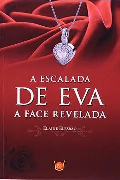 Livro A Escalada de Eva. A Face Revelada - Resumo, Resenha, PDF, etc.
