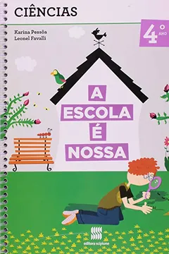 Livro A Escola É Nossa. Ciências. 4º Ano - Resumo, Resenha, PDF, etc.