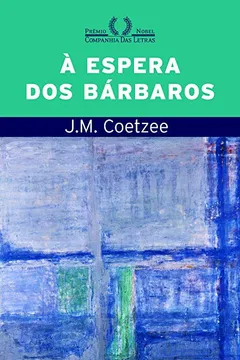 Livro À Espera dos Bárbaros - Resumo, Resenha, PDF, etc.