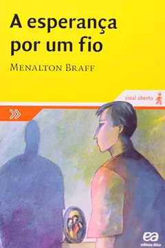 Livro A Esperança por Um Fio - Coleção Sinal Aberto - Resumo, Resenha, PDF, etc.