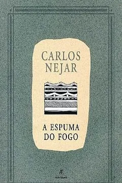 Livro A Espuma Do Fogo - Resumo, Resenha, PDF, etc.