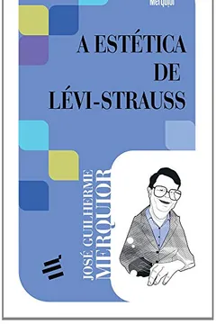 Livro A Estética de Lévi-Strauss - Resumo, Resenha, PDF, etc.