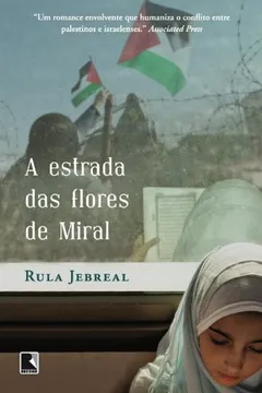 Livro A Estrada das Flores de Miral - Resumo, Resenha, PDF, etc.