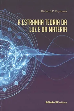 Livro A estranha teoria da luz e da matéria - Resumo, Resenha, PDF, etc.