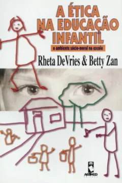 Livro A Ética na Educação Infantil - Resumo, Resenha, PDF, etc.