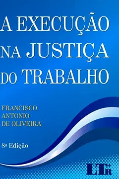 Livro A Execução na Justiça do Trabalho - Resumo, Resenha, PDF, etc.