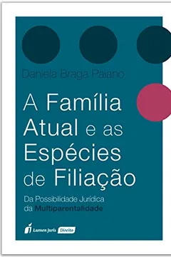 Livro A Família Atual e as Espécies de Filiação - Resumo, Resenha, PDF, etc.