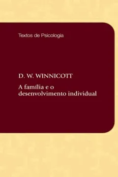 Livro A Família e o Desenvolvimento Individual - Resumo, Resenha, PDF, etc.