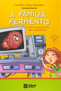 Capa do livro A Família Fermento Contra o Supervírus de Computador