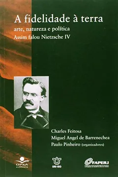 Livro A Fidelidade à Terra. Assim Falou Nietzsche - Volume 4 - Resumo, Resenha, PDF, etc.