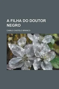 Livro A Filha Do Doutor Negro - Resumo, Resenha, PDF, etc.