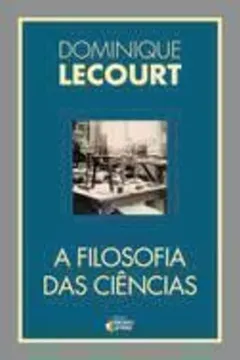 Livro A Filosofia das Ciências - Resumo, Resenha, PDF, etc.