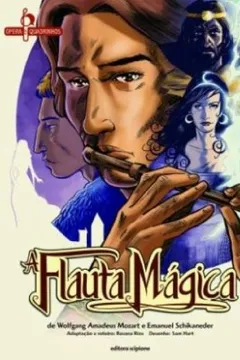 Livro A Flauta Magica - Coleção Opera em Quadrinhos - Resumo, Resenha, PDF, etc.
