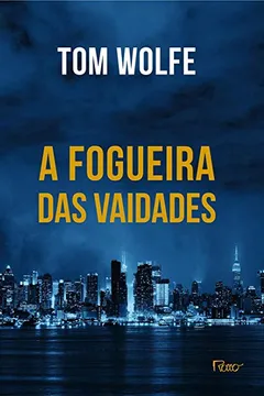 Livro A Fogueira Das Vaidades - Resumo, Resenha, PDF, etc.