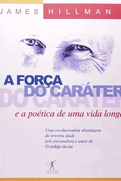 Livro A Força Do Caráter - Resumo, Resenha, PDF, etc.