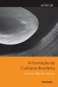 Livro A Formação Da Culinaria Brasileira - Resumo, Resenha, PDF, etc.