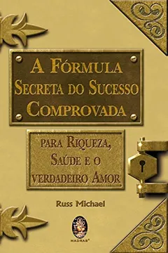 Livro A Fórmula Secreta do Sucesso Comprovada - Resumo, Resenha, PDF, etc.