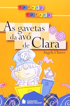 Livro A Gavetas Da Avó De Claras - Coleção Patati Patatá - Resumo, Resenha, PDF, etc.