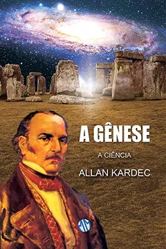 Livro A Gênese. A Ciência - Resumo, Resenha, PDF, etc.