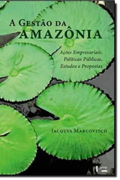 Livro A Gestão da Amazônia - Resumo, Resenha, PDF, etc.