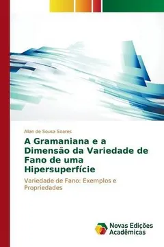 Livro A Gramaniana E a Dimensao Da Variedade de Fano de Uma Hipersuperficie - Resumo, Resenha, PDF, etc.