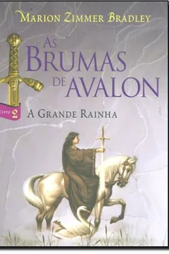 Livro A Grande Rainha - Livro II - Resumo, Resenha, PDF, etc.