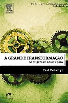 Livro A Grande Transformação. As Origens de Nossa Época - Resumo, Resenha, PDF, etc.