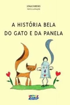 Livro A Historia Bela do Gato e da Panela - Resumo, Resenha, PDF, etc.