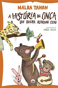 Livro A História da Onça que Queria Acordar Cedo - Resumo, Resenha, PDF, etc.