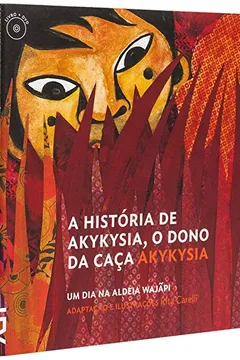 Capa do livro A História de Akykysia. O Dono da Caça