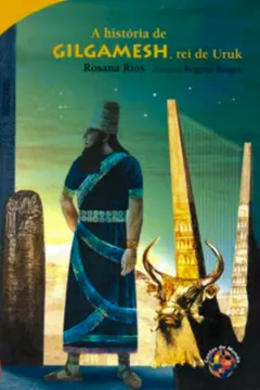 Livro A História de Gilgamesh. Rei de Uruk - Resumo, Resenha, PDF, etc.