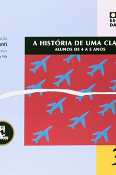Livro A História de Uma Classe - Volume 3. Coleção Cadernos da Escola da Vila - Resumo, Resenha, PDF, etc.