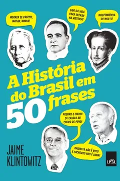 Livro A História do Brasil em 50 Frases - Resumo, Resenha, PDF, etc.