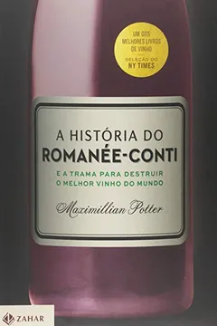 Livro A História do Romanée- Conti - Resumo, Resenha, PDF, etc.