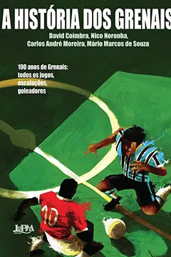 Livro A História Dos Grenais - Resumo, Resenha, PDF, etc.