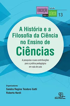 Livro A História e a Filosofia da Ciência no Ensino de Ciências - Volume 13 - Resumo, Resenha, PDF, etc.