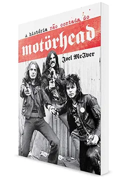 Livro A História não Contada do Motörhead - Resumo, Resenha, PDF, etc.