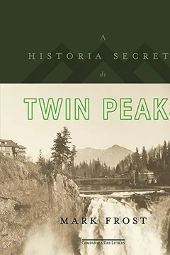 Livro A História Secreta de Twin Peaks - Resumo, Resenha, PDF, etc.