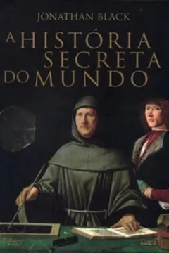 Livro A História Secreta do Mundo - Resumo, Resenha, PDF, etc.