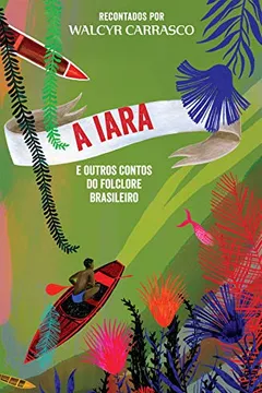 Livro A Iara e Outros Contos do Folclore Brasileiro - Resumo, Resenha, PDF, etc.