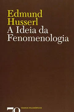 Livro A Ideia de Fenomenologia - Resumo, Resenha, PDF, etc.