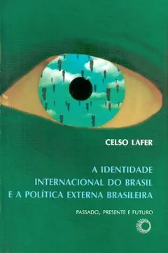 Livro A Identidade Internacional do Brasil e a Política Externa Brasileira - Resumo, Resenha, PDF, etc.