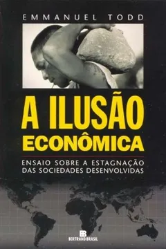 Livro A Ilusao Economica - Resumo, Resenha, PDF, etc.