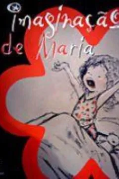 Livro A Imaginação de Maria - Coleção Direito das Crianças - Resumo, Resenha, PDF, etc.