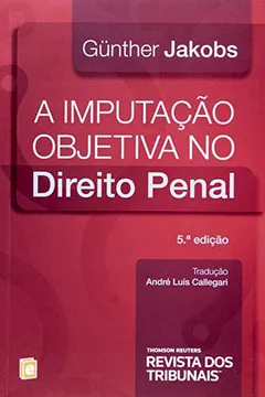 Livro A Imputação Objetiva no Direito Penal - Resumo, Resenha, PDF, etc.