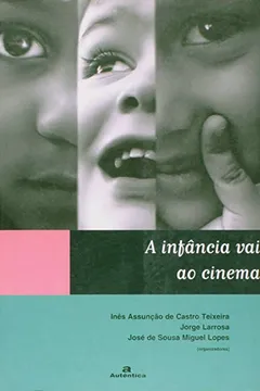 Livro A Infância Vai ao Cinema - Resumo, Resenha, PDF, etc.